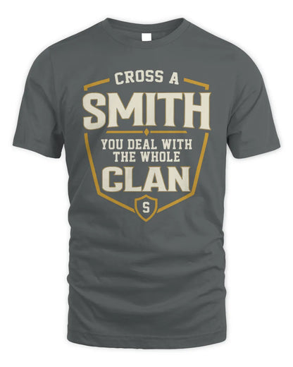 SMITH NT1-K008 Cross A/An NAME, You Deal With the Whole Clan | Personalized Vintage T-Shirt - Unisex Standard T-Shirt - Charcoal