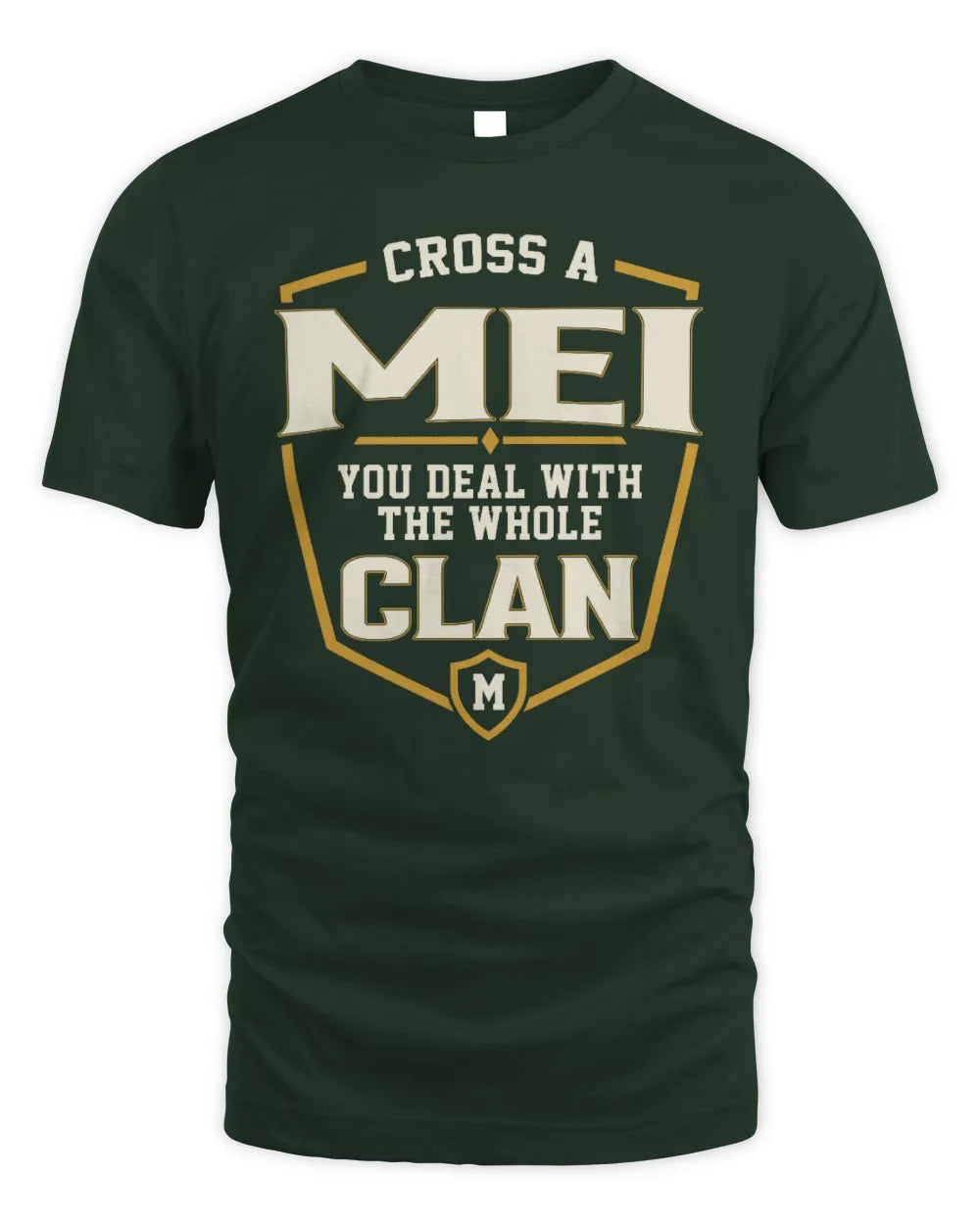 MEI NT1-K008 Cross A/An NAME, You Deal With the Whole Clan | Personalized Vintage T-Shirt - Unisex Standard T-Shirt - Forest Green