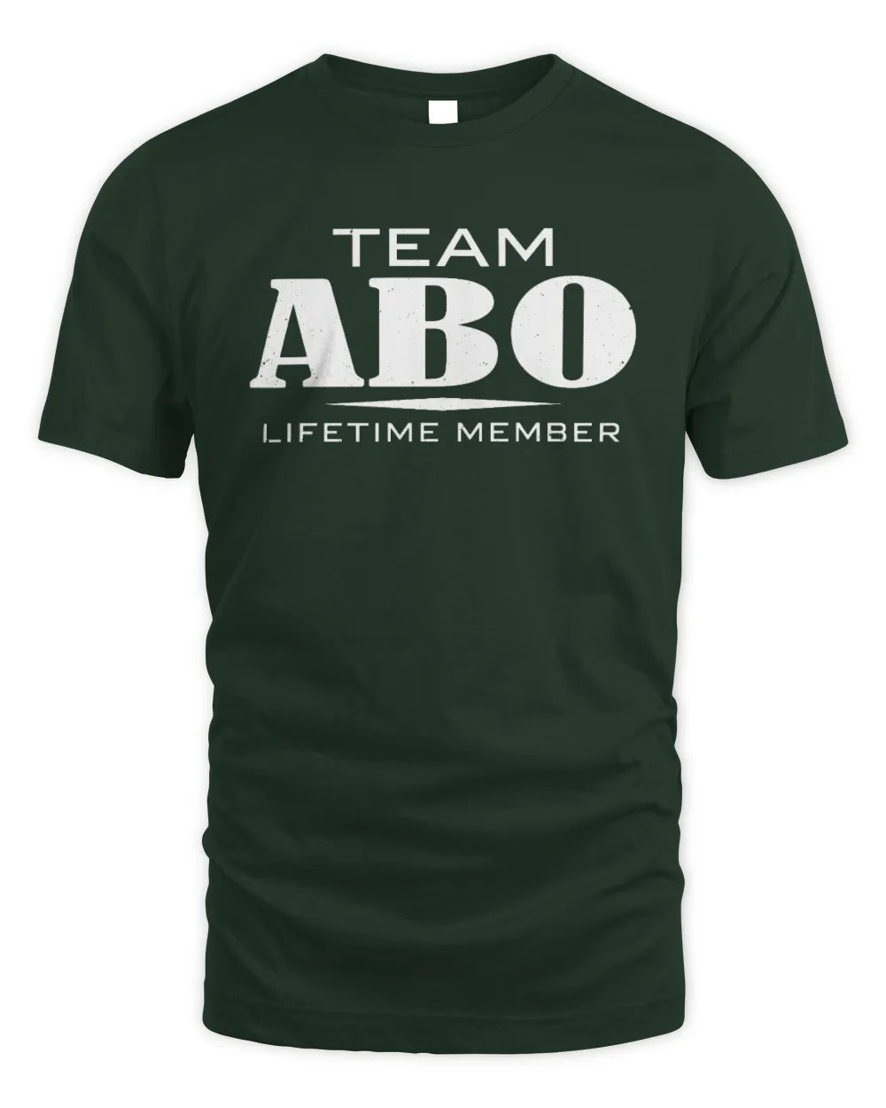 ABO BL62-K4-128 - Personalized “Team NAME Lifetime Member” - Unisex Standard T-Shirt - Forest Green
