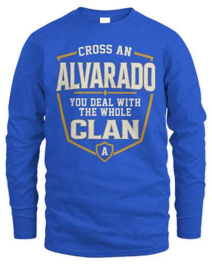 ALVARADO NT1-K008 Cross A/An NAME, You Deal With the Whole Clan | Personalized Vintage T-Shirt - Men's Long Sleeved T-Shirt - Royal