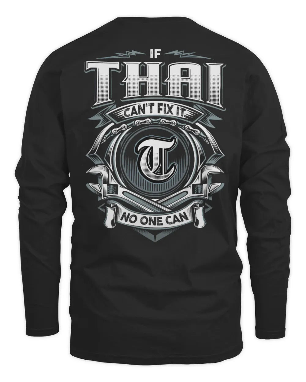 THAI AP81-K4-626 - Personalized Ahmed Quote Apparel “If Ahmed Can't Fix It, No One Can” - Men's Long Sleeved T-Shirt - Black