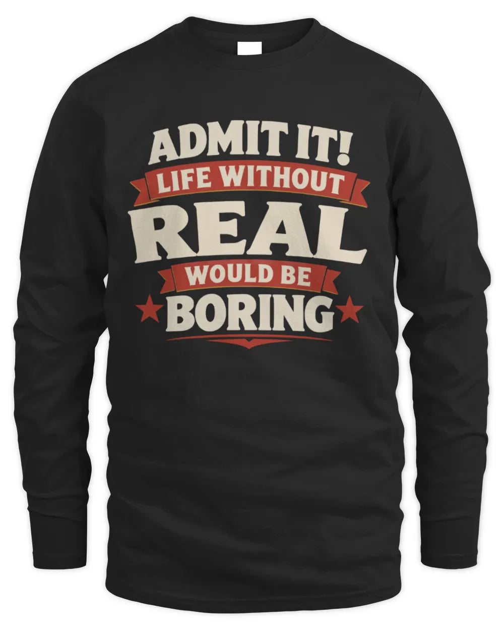 REAL P4 KT003 Personalized Funny Quote Apparel “Life Without NAME Would Be Boring” - Men's Long Sleeved T-Shirt - Black