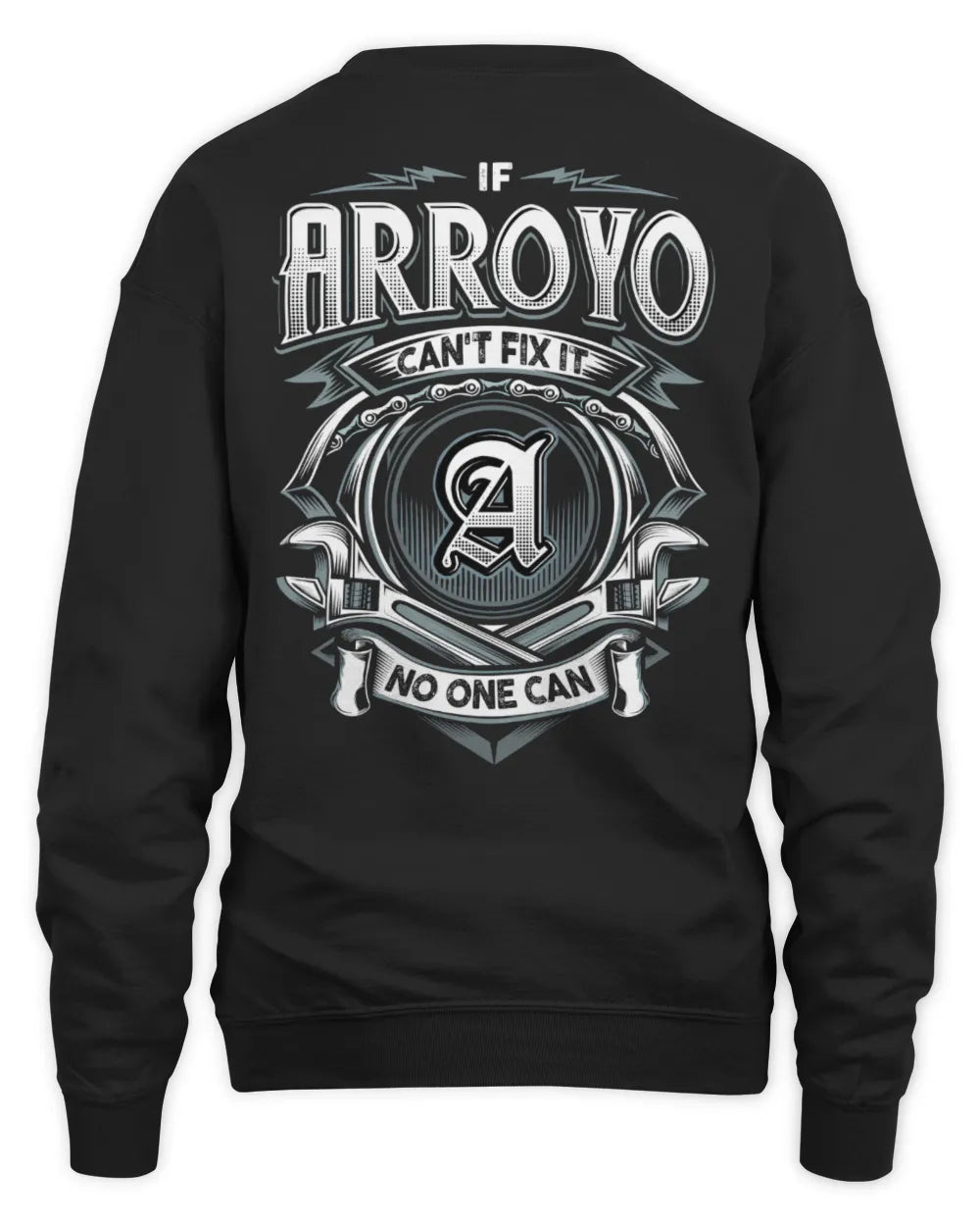 ARROYO AP81-K4-626 - Personalized Ahmed Quote Apparel “If Ahmed Can't Fix It, No One Can” - Unisex Sweatshirt - Black
