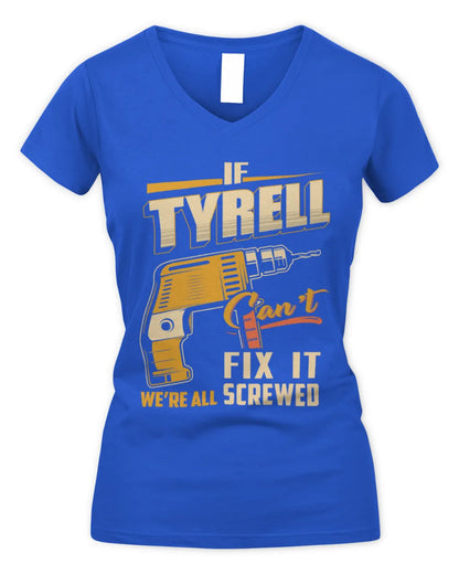 TYRELL TP22-K4-228 - Personalized Handyman T-Shirt “If AARON Can’t Fix It, We’re All Screwed” - Women's V-Neck T-Shirt - Royal