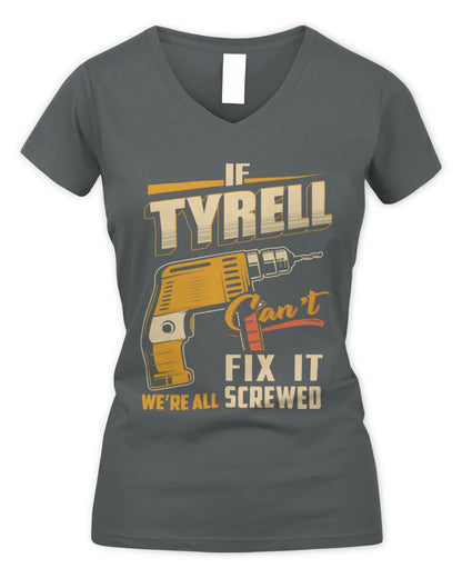 TYRELL TP22-K4-228 - Personalized Handyman T-Shirt “If AARON Can’t Fix It, We’re All Screwed” - Women's V-Neck T-Shirt - Charcoal