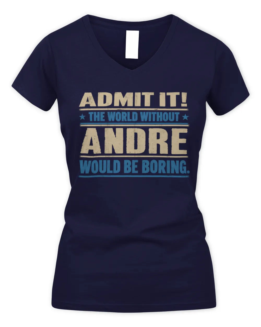 ANDRE TP68-K2-968 – Personalized Funny Quote Apparel “The World Without NAME Would Be Boring” - Women's V-Neck T-Shirt - Navy