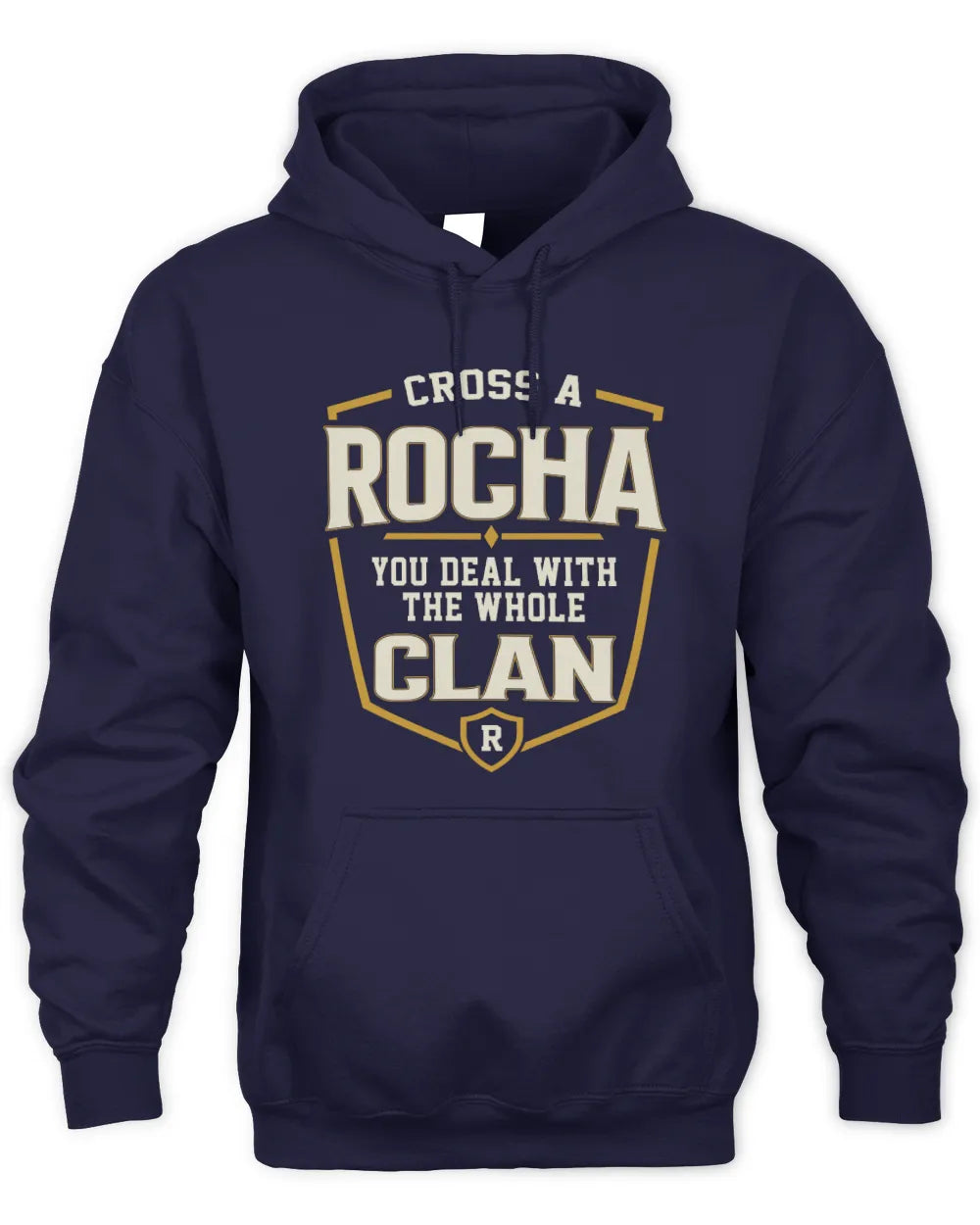 ROCHA NT1-K008 Cross A/An NAME, You Deal With the Whole Clan | Personalized Vintage T-Shirt - Unisex Hoodie - Navy