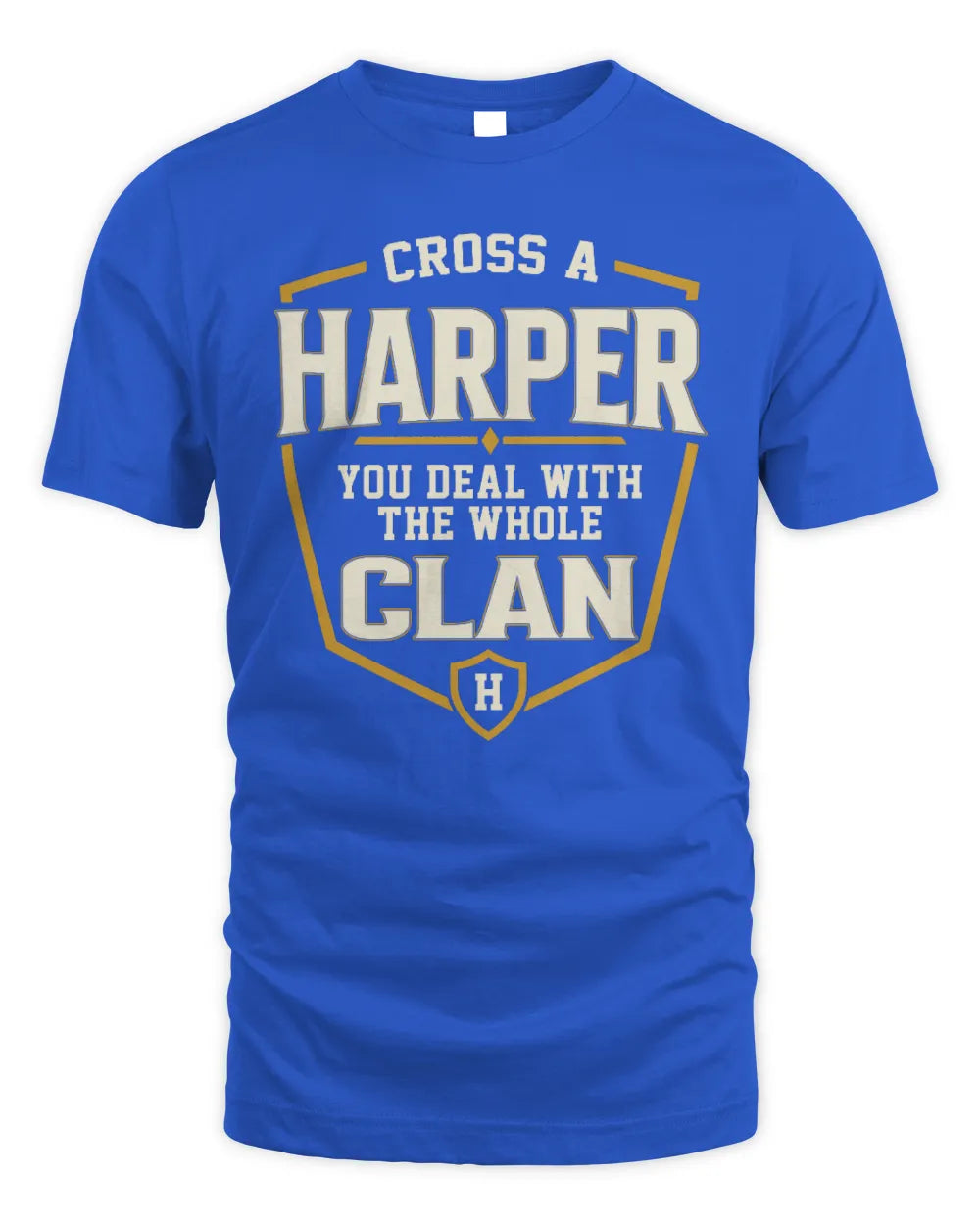 HARPER NT1-K008 Cross A/An NAME, You Deal With the Whole Clan | Personalized Vintage T-Shirt - Unisex Standard T-Shirt - Royal