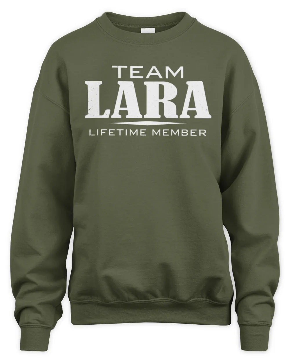 LARA BL62-K4-128 - Personalized “Team NAME Lifetime Member” - Unisex Sweatshirt - Military Green