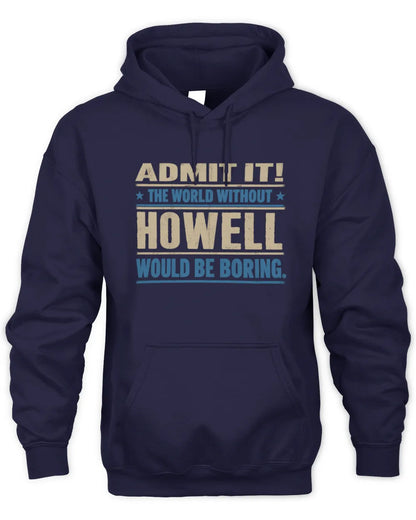 HOWELL TP68-K2-968 – Personalized Funny Quote Apparel “The World Without NAME Would Be Boring” - Unisex Hoodie - Navy