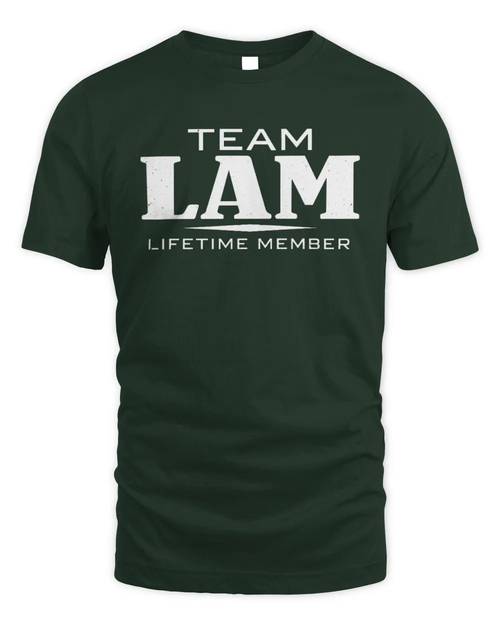 LAM BL62-K4-128 - Personalized “Team NAME Lifetime Member” - Unisex Standard T-Shirt - Forest Green