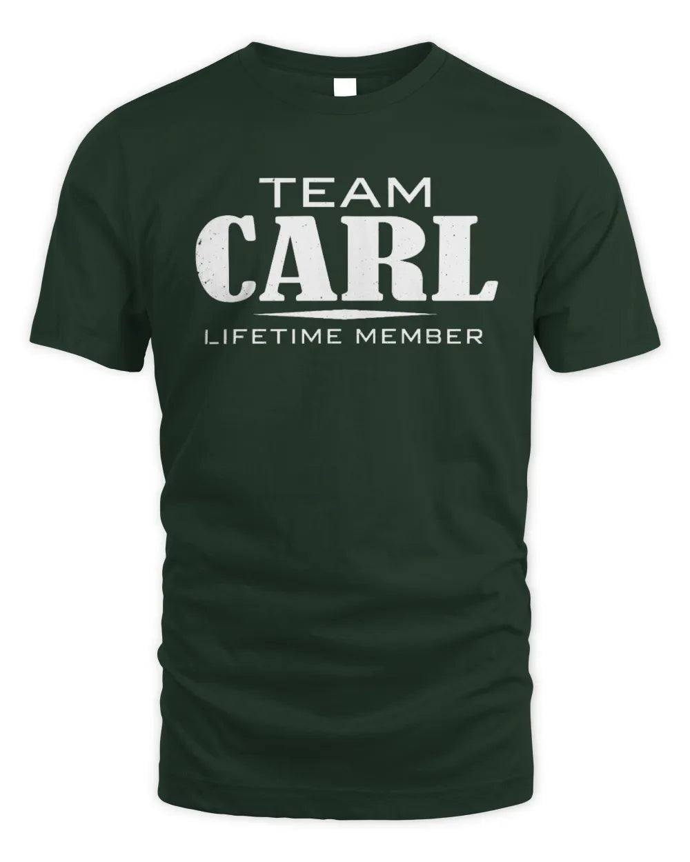 CARL BL62-K4-128 - Personalized “Team NAME Lifetime Member” - Unisex Standard T-Shirt - Forest Green