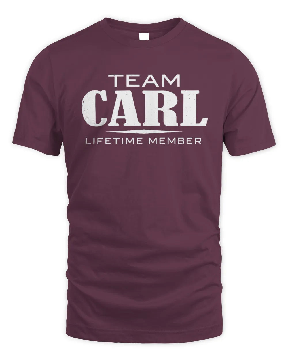 CARL BL62-K4-128 - Personalized “Team NAME Lifetime Member” - Unisex Standard T-Shirt - Maroon