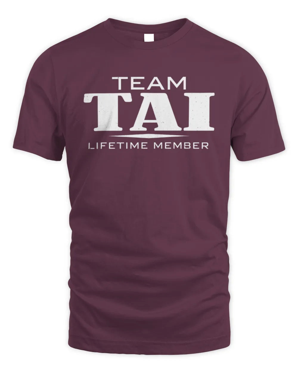 TAI BL62-K4-128 - Personalized “Team NAME Lifetime Member” - Unisex Standard T-Shirt - Maroon
