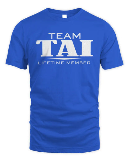 TAI BL62-K4-128 - Personalized “Team NAME Lifetime Member” - Unisex Standard T-Shirt - Royal