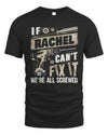 RACHEL TX03 P02 - Personalized Handyman Mechanic Shirt “If NAME Can’t Fix It, We’re All Screwed”