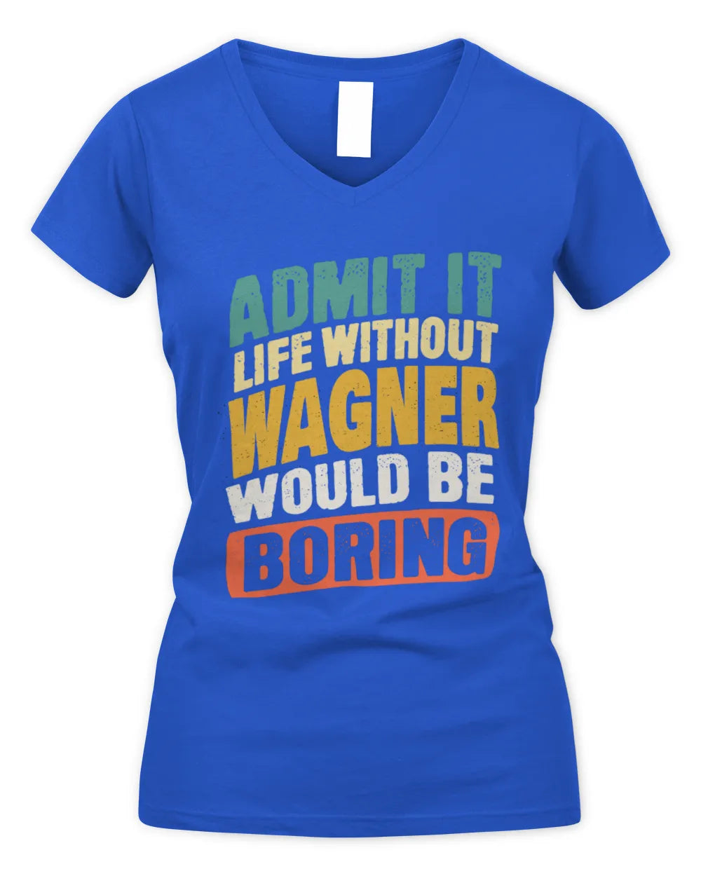 WAGNER TP88-K4-229
Personalized Funny Quote Apparel “Life Without NAME Would Be Boring” - Women's V-Neck T-Shirt - Royal