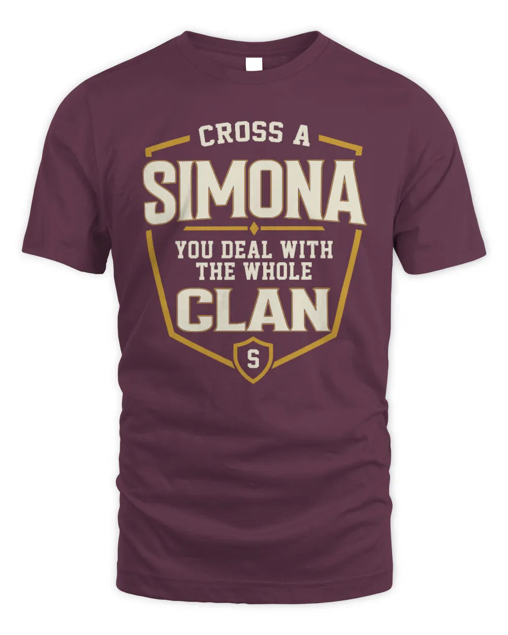 SIMONA NT1-K008 Cross A/An NAME, You Deal With the Whole Clan | Personalized Vintage T-Shirt - Unisex Standard T-Shirt - Maroon