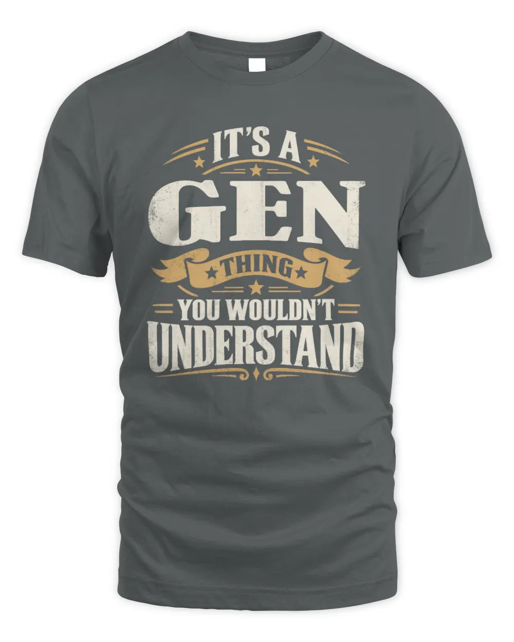 GEN P08 TH51 - Personalized “It’s a/an [NAME] Thing – You Wouldn’t Understand” Shirt - Unisex Standard T-Shirt - Charcoal
