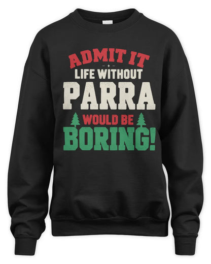 PARRA P5 TH08 Christmas T-Shirt – “Life Without NAME Would Be Boring” - Unisex Sweatshirt - Black