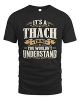 THACH P08 TH51 - Personalized “It’s a/an [NAME] Thing – You Wouldn’t Understand” Shirt - Unisex Standard T-Shirt - Black
