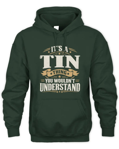 TIN P08 TH51 - Personalized “It’s a/an [NAME] Thing – You Wouldn’t Understand” Shirt - Unisex Hoodie - Forest Green