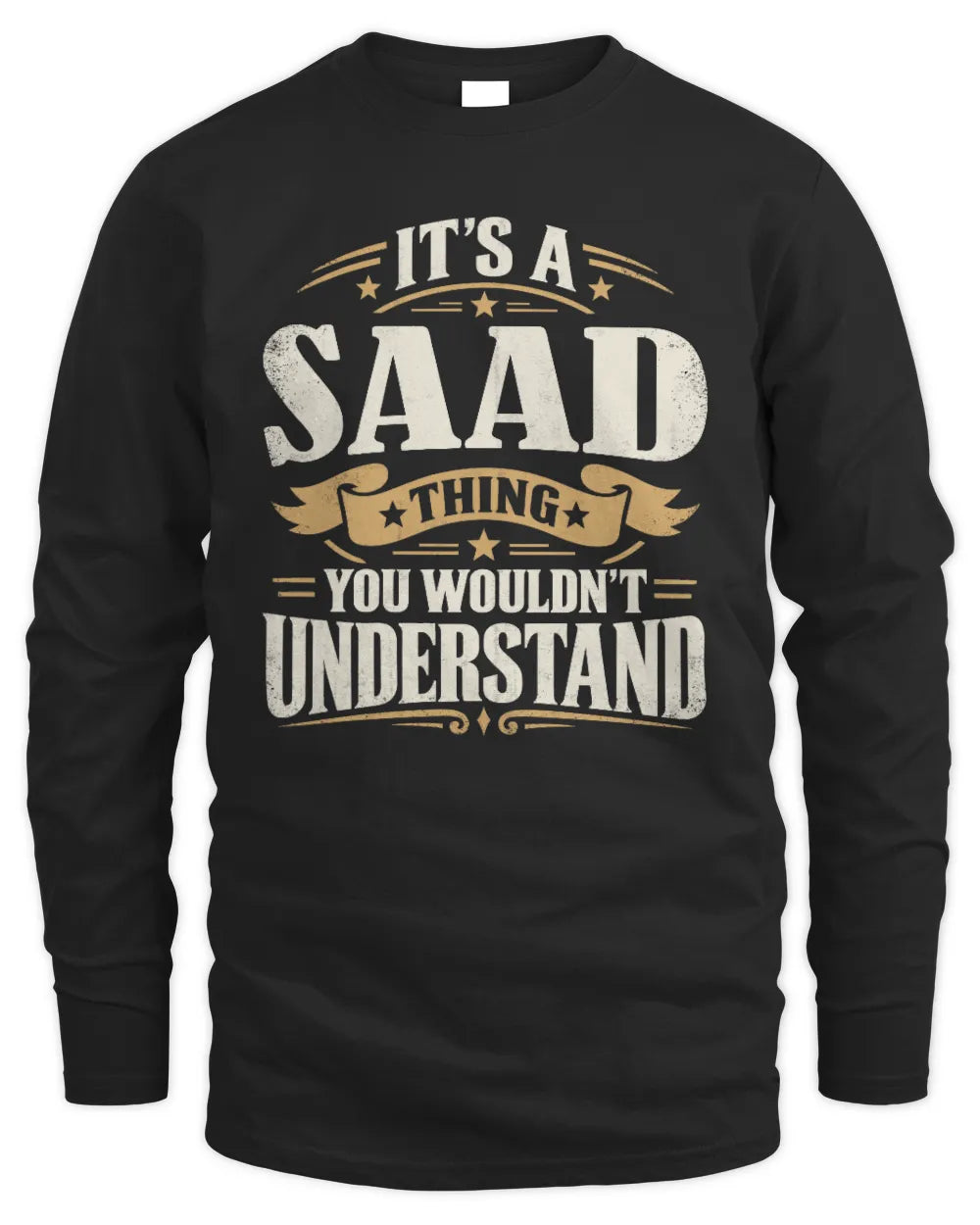 SAAD P08 TH51 - Personalized “It’s a/an [NAME] Thing – You Wouldn’t Understand” Shirt - Men's Long Sleeved T-Shirt - Black