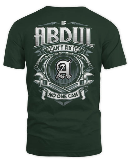 ABDUL AP81-K4-626 - Personalized Ahmed Quote Apparel “If Ahmed Can't Fix It, No One Can” - Unisex Standard T-Shirt - Forest Green