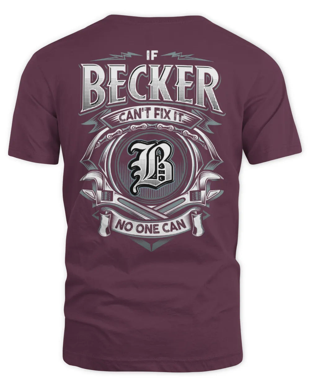 BECKER AP81-K4-626 - Personalized Ahmed Quote Apparel “If Ahmed Can't Fix It, No One Can” - Unisex Standard T-Shirt - Maroon