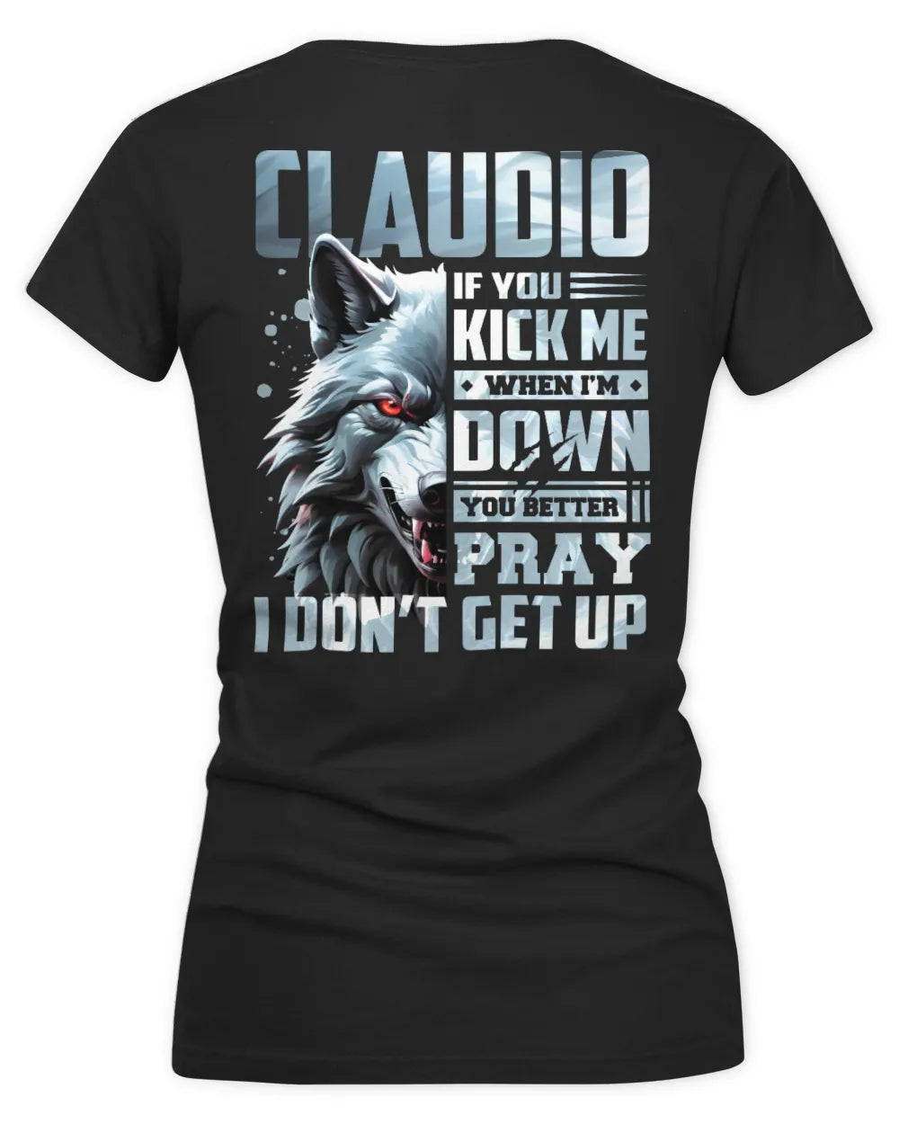 CLAUDIO AP62-K4-666 - Personalized Fierce Wolf Quote Apparel “If You Kick Me When I’m Down, You Better Pray I Don’t Get Up” - Women's V-Neck T-Shirt - Black