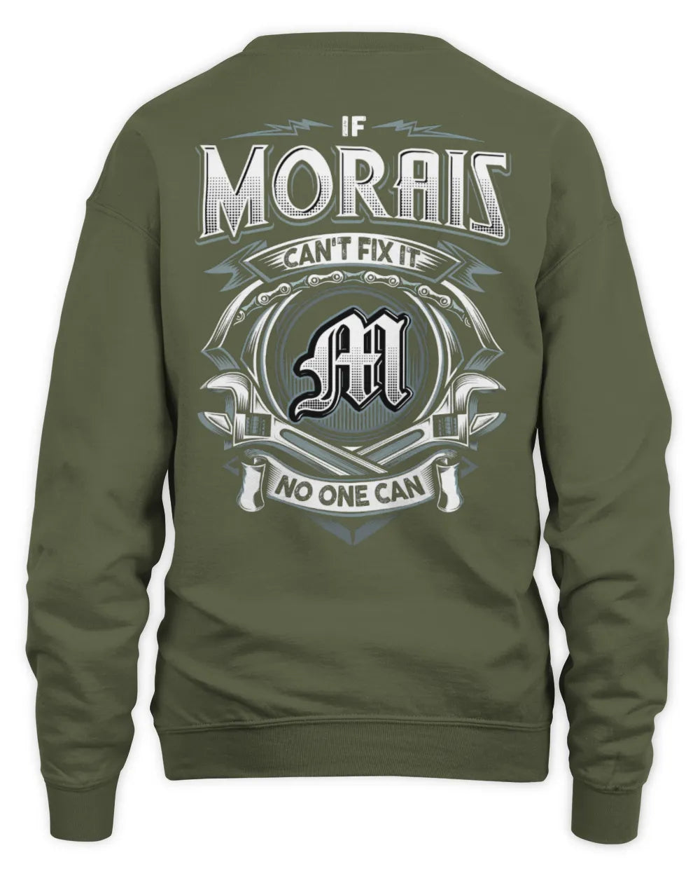 MORAIS AP81-K4-626 - Personalized Ahmed Quote Apparel “If Ahmed Can't Fix It, No One Can” - Unisex Sweatshirt - Military Green