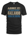 GALLARDO TP68-K2-968 – Personalized Funny Quote Apparel “The World Without NAME Would Be Boring”