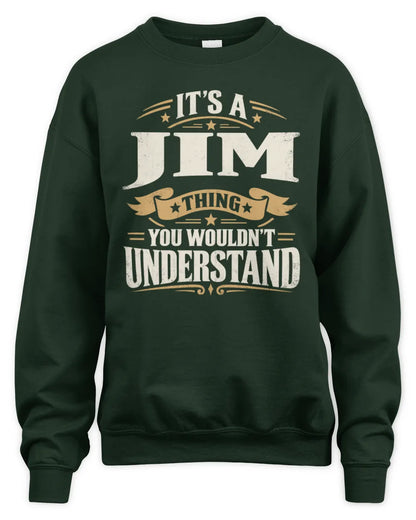 JIM P08 TH51 - Personalized “It’s a/an [NAME] Thing – You Wouldn’t Understand” Shirt - Unisex Sweatshirt - Forest Green