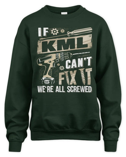 KML TX03 P02 - Personalized Handyman Mechanic Shirt “If NAME Can’t Fix It, We’re All Screwed” - Unisex Sweatshirt - Forest Green