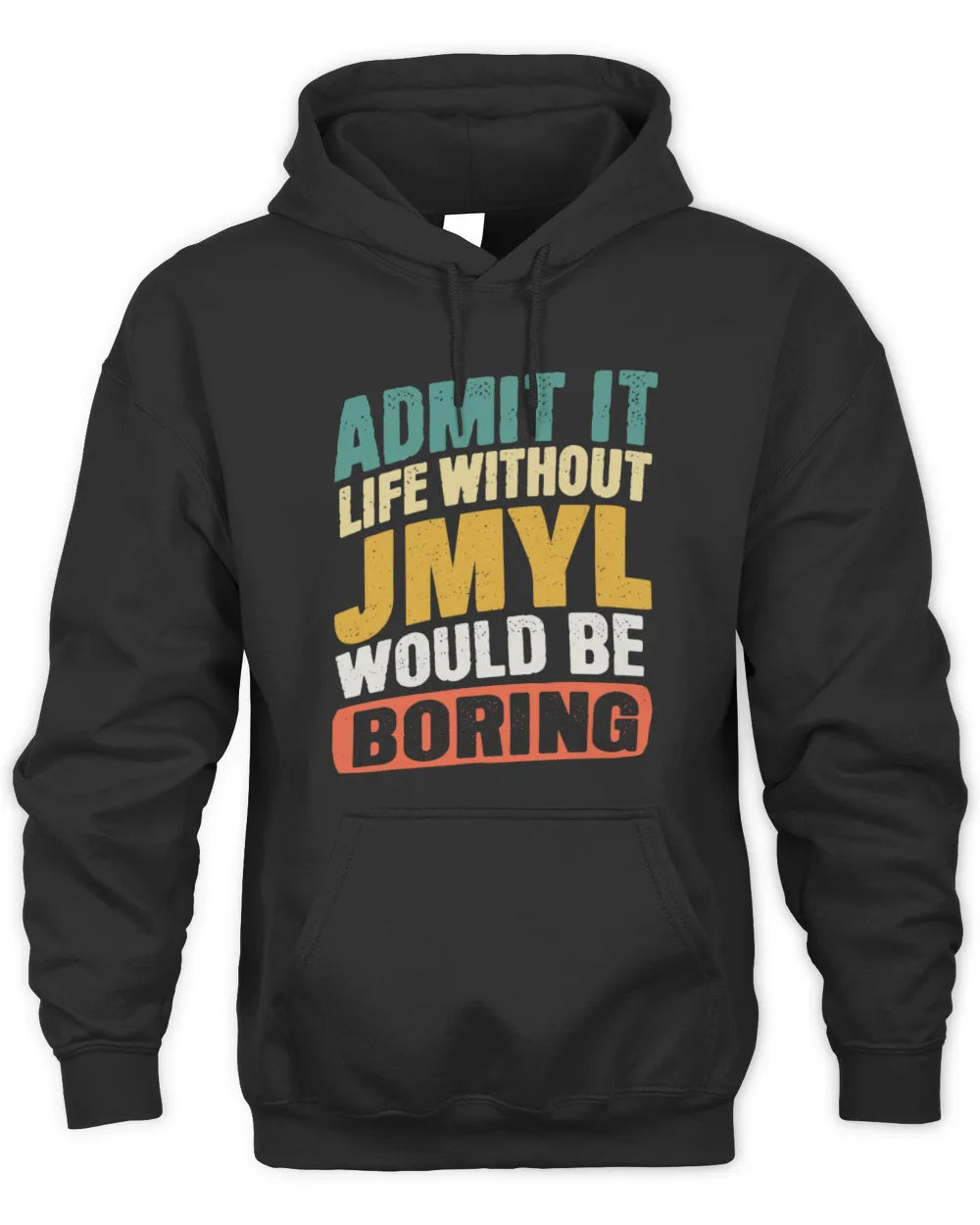 JMYL TP88-K4-229
Personalized Funny Quote Apparel “Life Without NAME Would Be Boring” - Unisex Hoodie - Black