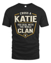 KATIE NT1-K008 Cross A/An NAME, You Deal With the Whole Clan | Personalized Vintage T-Shirt