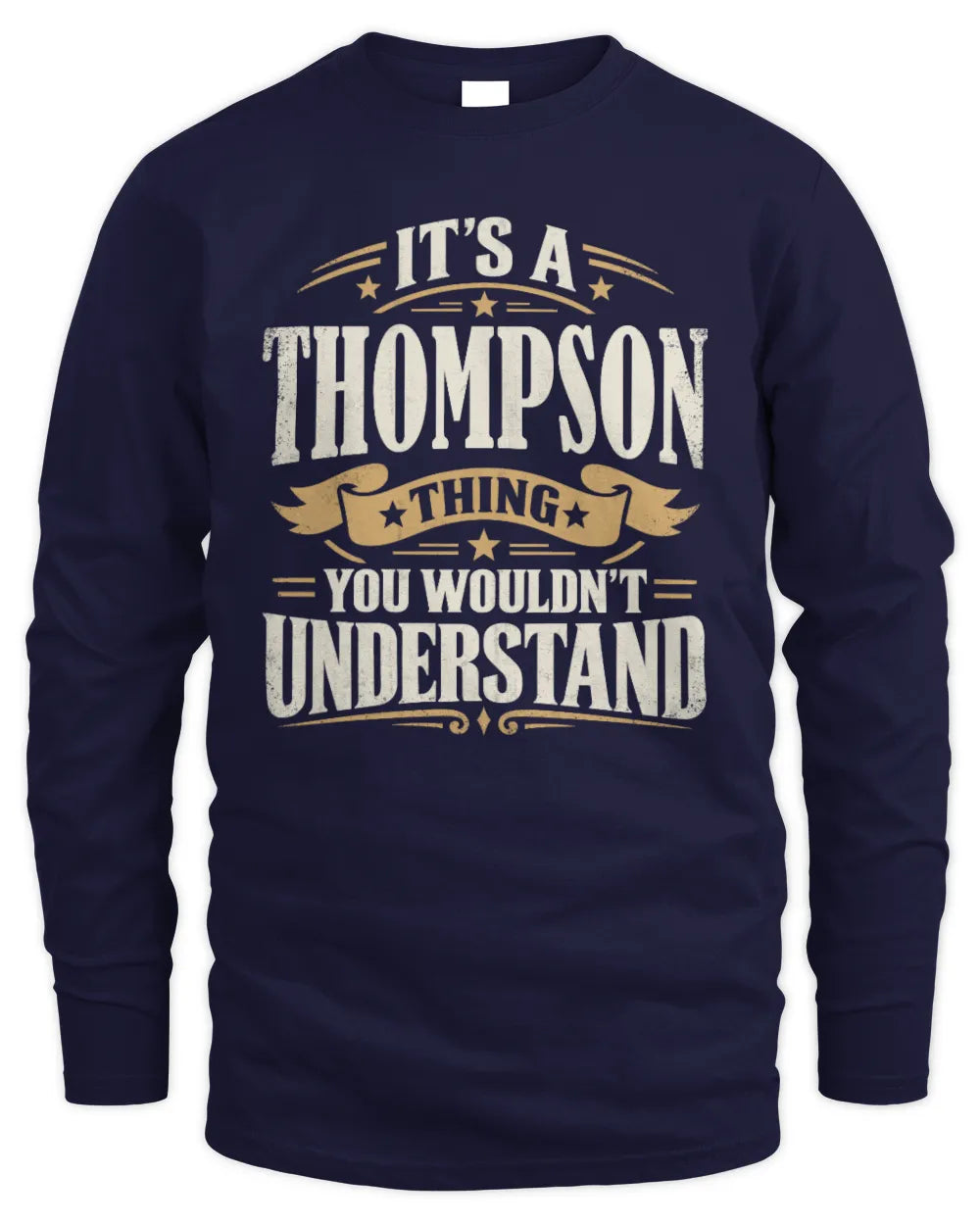 THOMPSON P08 TH51 - Personalized “It’s a/an [NAME] Thing – You Wouldn’t Understand” Shirt - Men's Long Sleeved T-Shirt - Navy