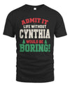 CYNTHIA P5 TH08 Christmas T-Shirt – “Life Without NAME Would Be Boring”