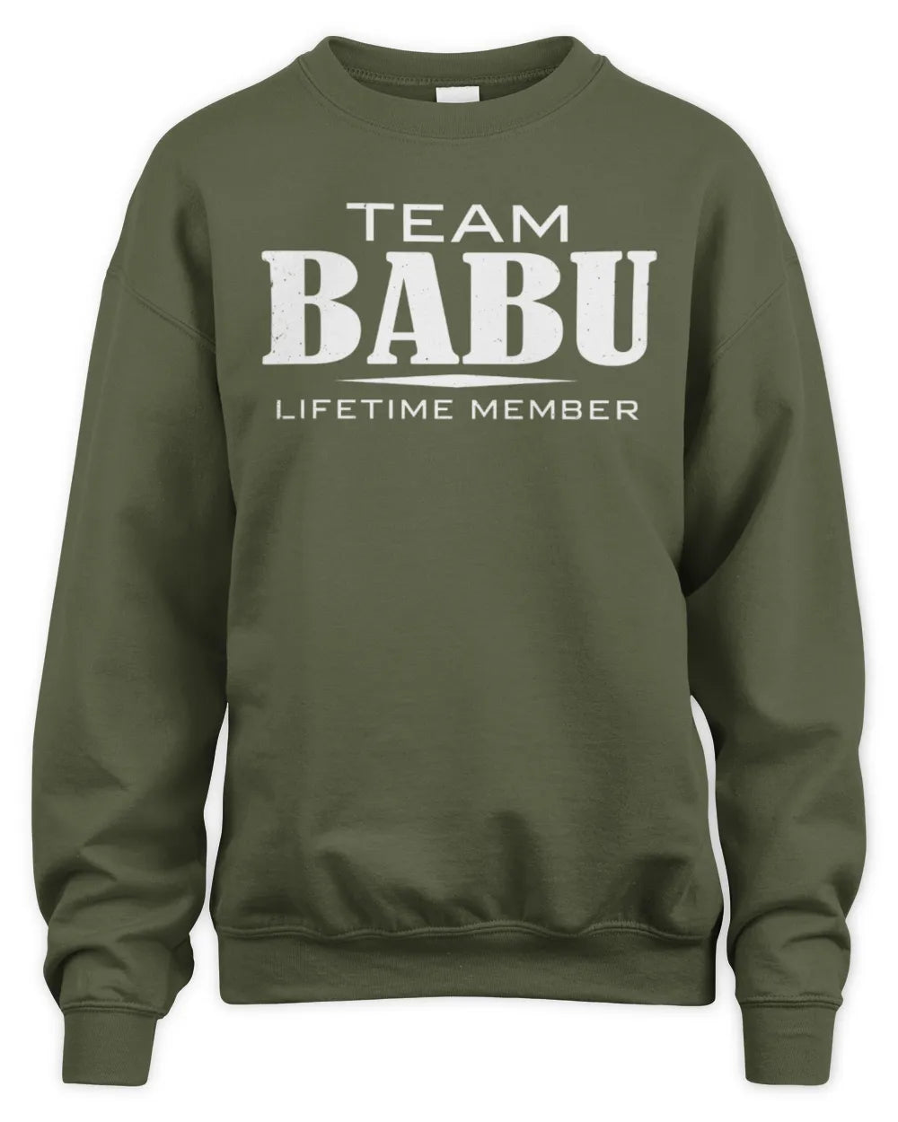 BABU BL62-K4-128 - Personalized “Team NAME Lifetime Member” - Unisex Sweatshirt - Military Green