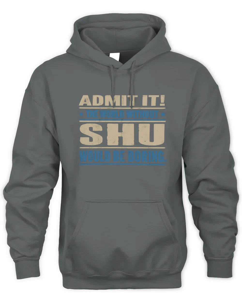 SHU TP68-K2-968 – Personalized Funny Quote Apparel “The World Without NAME Would Be Boring” - Unisex Hoodie - Charcoal