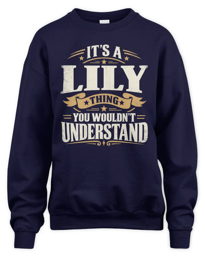 LILY P08 TH51 - Personalized “It’s a/an [NAME] Thing – You Wouldn’t Understand” Shirt - Unisex Sweatshirt - Navy