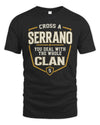 SERRANO NT1-K008 Cross A/An NAME, You Deal With the Whole Clan | Personalized Vintage T-Shirt