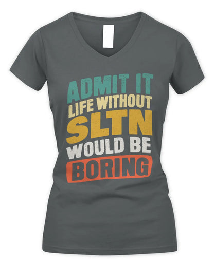 SLTN TP88-K4-229
Personalized Funny Quote Apparel “Life Without NAME Would Be Boring” - Women's V-Neck T-Shirt - Charcoal