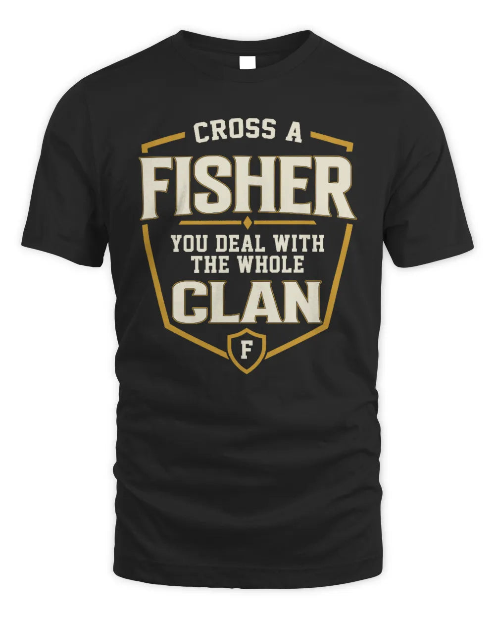 FISHER NT1-K008 Cross A/An NAME, You Deal With the Whole Clan | Personalized Vintage T-Shirt - Unisex Standard T-Shirt - Black