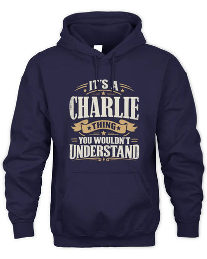CHARLIE P08 TH51 - Personalized “It’s a/an [NAME] Thing – You Wouldn’t Understand” Shirt - Unisex Hoodie - Navy