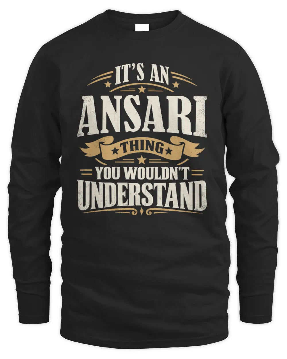 ANSARI P08 TH51 - Personalized “It’s a/an [NAME] Thing – You Wouldn’t Understand” Shirt - Men's Long Sleeved T-Shirt - Black