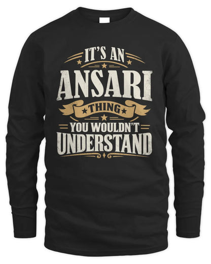ANSARI P08 TH51 - Personalized “It’s a/an [NAME] Thing – You Wouldn’t Understand” Shirt - Men's Long Sleeved T-Shirt - Black