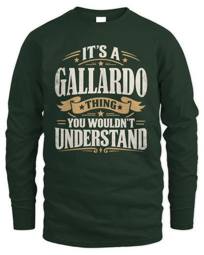 GALLARDO P08 TH51 - Personalized “It’s a/an [NAME] Thing – You Wouldn’t Understand” Shirt - Men's Long Sleeved T-Shirt - Forest Green