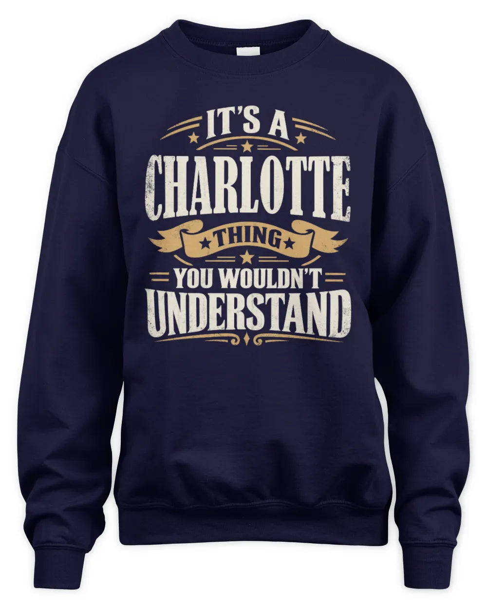 CHARLOTTE P08 TH51 - Personalized “It’s a/an [NAME] Thing – You Wouldn’t Understand” Shirt - Unisex Sweatshirt - Navy
