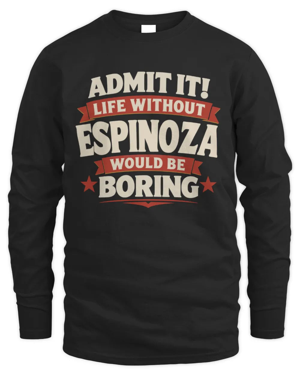ESPINOZA P4 KT003 Personalized Funny Quote Apparel “Life Without NAME Would Be Boring” - Men's Long Sleeved T-Shirt - Black